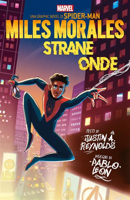 Strane onde. Miles Morales - Justin A. Reynolds,Pablo Leon - ebook