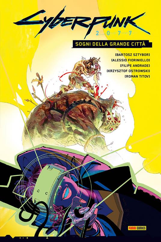 Sogni della grande città. Cyberpunk 2077 - Bartosz Sztybor,Alessio Fioriniello,Filipe Andrade - copertina