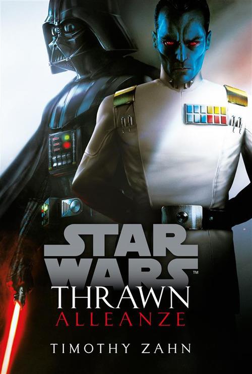 Alleanze. Thrawn. Star Wars. Vol. 2 - Timothy Zahn - ebook