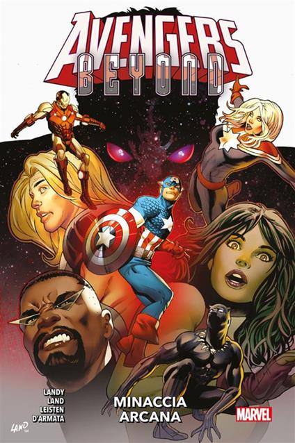 Minaccia arcana. Avengers Beyond - Frank D'Armata,Greg Land,Derek Landy,Jay Leisten - ebook