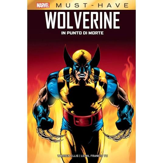 In punto di morte. Wolverine - Warren Ellis,Leinil Francis Yu - copertina