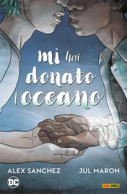 Mi hai donato l'oceano - Alex Sanchez,Joel Gomez - copertina
