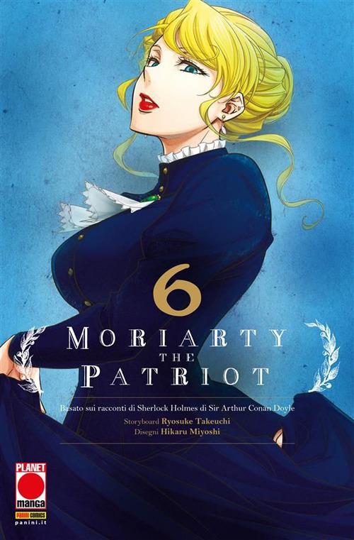 Moriarty the Patriot da Arthur Conan Doyle. Vol. 6 - Hikaru Miyoshi,Ryosuke Takeuchi - ebook