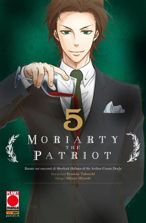 Moriarty the Patriot da Arthur Conan Doyle. Vol. 5 - Hikaru Miyoshi,Ryosuke Takeuchi - ebook