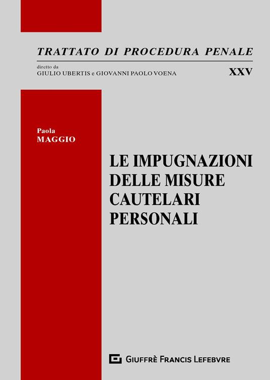 Le impugnazioni delle misure cautelari personali - Paola Maggio - copertina