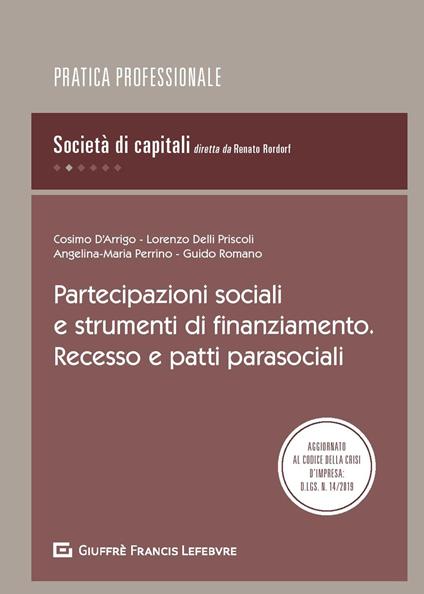 Partecipazioni sociali. Soci e patti parasociali nelle società di capitali - Cosimo M. D'Arrigo,Lorenzo Delli Priscoli,Angelina-Maria Perrino - copertina