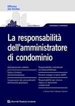 Le responsabilità dell'amministratore di condominio