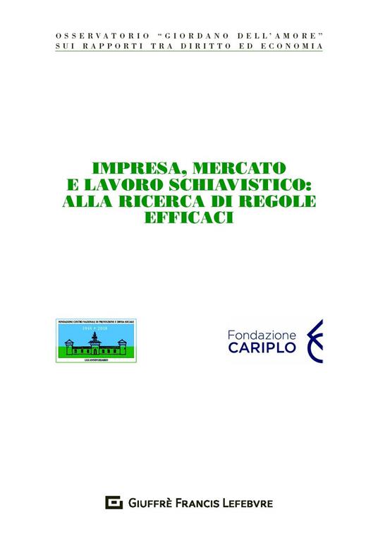 Impresa, mercato e lavoro schiavistico: alla ricerca di regole efficaci - copertina