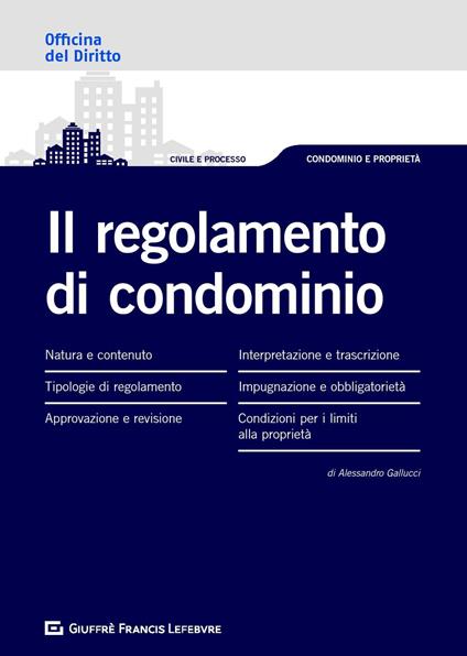 Il regolamento di condominio - Alessandro Gallucci - copertina