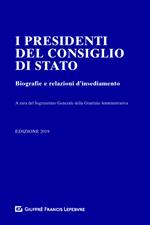 I presidenti del Consiglio di Stato. Biografie e relazioni d'insediamento