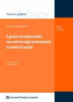 Il giudizio di responsabilità nei confronti degli amministratori di società di capitali