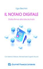 Il notaio digitale. Dalla firma alla blockchain