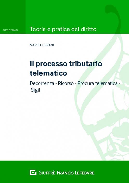 Il processo tributario telematico - Marco Ligrani - copertina