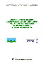 Azione amministrativa e rapporto con il cittadino alla luce dei principi di imparzialità e buon andamento