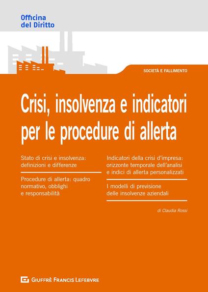 Crisi, insolvenza e indicatori per le procedure di allerta - Claudia Rossi - copertina