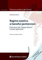 Regime ostativo ai benefici penitenziari. Evoluzione del «doppio binario» e prassi applicative