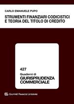 Strumenti finanziari codicistici e teoria del titolo di credito