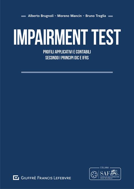 Impairment test. Profili applicativi e contabili secondo i principi OIC e IFRS - Alberto Brugnoli,Bruno Treglia,Moreno Mancin - 2