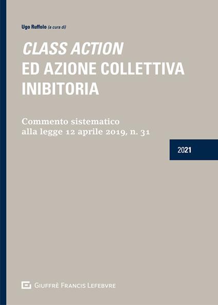 Class action ed azione collettiva inibitoria. Commento sistematico alla legge 12 aprile 2019, n. 31 - copertina