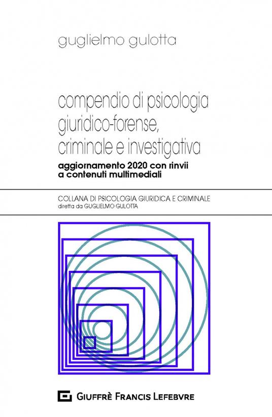 Compendio di psicologia giuridico-forense, criminale e investigativa - Guglielmo Gulotta - copertina