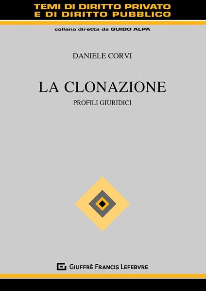 La clonazione. Profili giuridici - Daniele Corvi - copertina