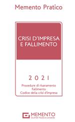 Memento pratico. Crisi d'impresa e fallimento 2021