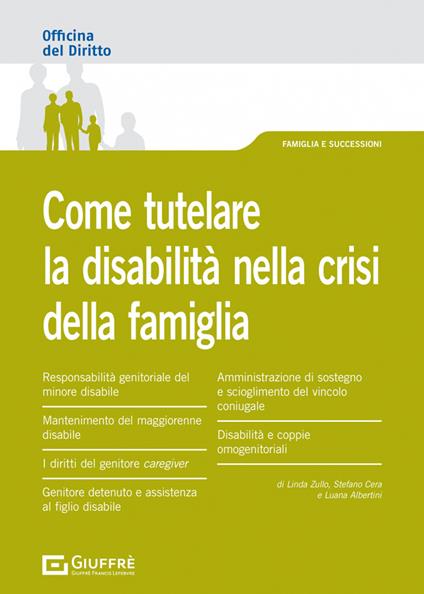 Come tutelare la disabilità nella crisi della famiglia - Linda Zullo,Albertini Luana,Stefano Cera - copertina
