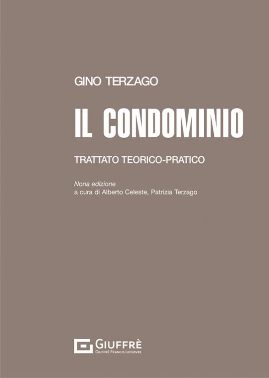 Il condominio. Trattato teorico-pratico - Gino Terzago - copertina