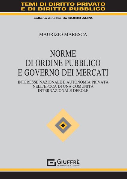 Norme di ordine pubblico e governo dei mercati - Maurizio Maresca - copertina