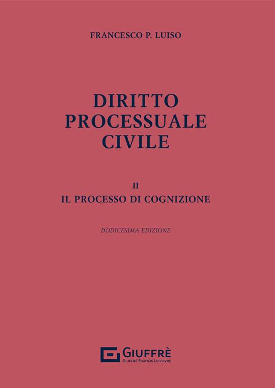 Diritto processuale civile. Vol. 2: processo di cognizione, Il. - Francesco Paolo Luiso - copertina