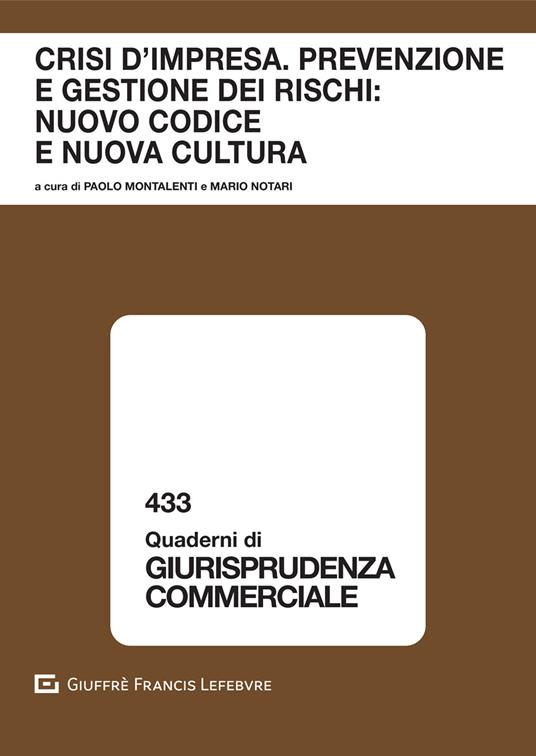 Crisi d'impresa. Prevenzione e gestione dei rischi: nuovo codice e nuova cultura. Atti del Convegno (Courmayeur, 20-21 settembre 2019) - copertina