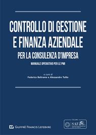 Controllo di gestione e finanza aziendale per la consulenza d'impresa. Manuale operativo per le PMI