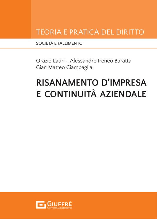 Risanamento d'impresa e continuità aziendale - Gian Matteo Ciampaglia,Orazio Lauri,Alessandro Ireneo Baratta - copertina