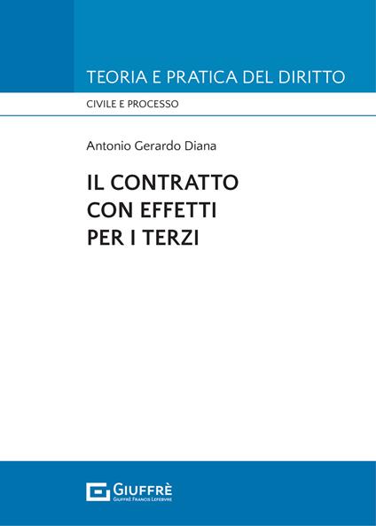 Il contratto con effetti per i terzi - Antonio Gerardo Diana - copertina