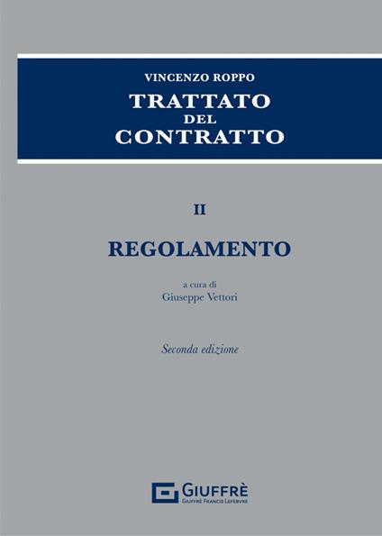 Trattato del contratto. Vol. 2: Regolamento. - copertina