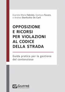 Opposizione e ricorsi per violazioni al codice della strada