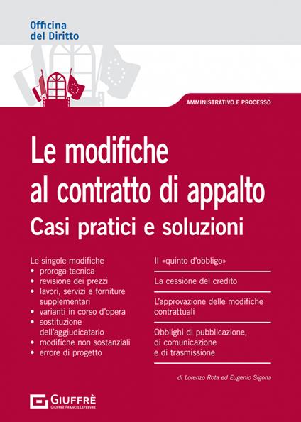 Le modifiche al contratto d'appalto - Eugenio Sigona,Lorenzo Rota - copertina