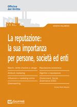 L' importanza della reputazione per persone fisiche, società ed enti