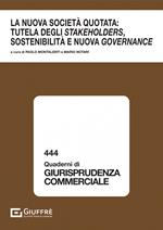 La nuova società quotata: tutela degli stakeholders, sostenibilità e nuova governance