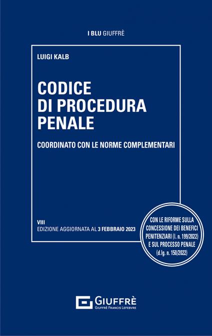 Codice di procedura penale coordinato con le norme complementari - Luigi Kalb - copertina