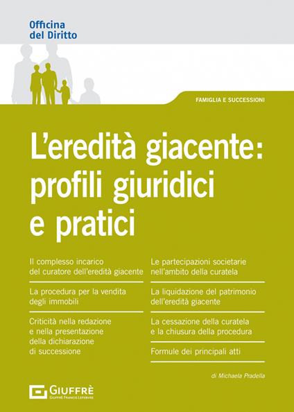 L' eredità giacente: profili giuridici e pratici - Michaela Pradella - copertina