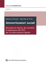 Ammortizzatori sociali. Strumenti di rilancio: dal contratto di espansione alla CIGS per la trasformazione digitale