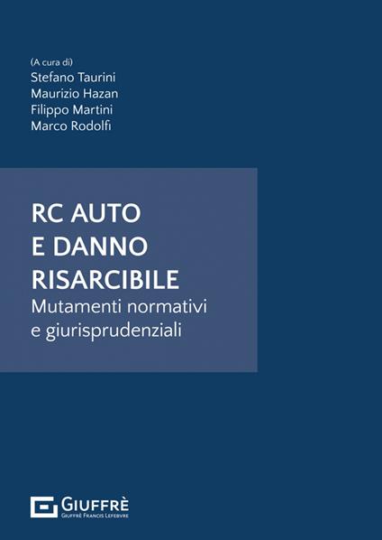 RC auto e danno risarcibile. Mutamenti normativi e giurisprudenziali - copertina