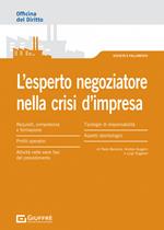 L' esperto negoziatore nella crisi d'impresa: profili operativi e deontologici