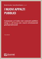 I nuovi appalti pubblici. Commento al Codice dei contratti pubblici (d.lds. n. 36/2023) con i nuovi orientamenti giurisprudenziali