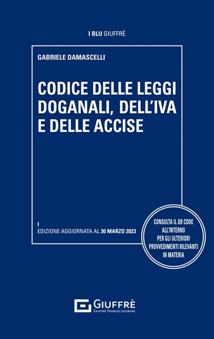 Codice delle dogane, Iva e accise. Con QR Code - copertina