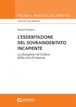 L'esdebitazione del sovraindebitato incapiente. La disciplina nel codice della crisi d'impresa