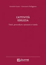 L'attività edilizia. Titoli, procedure, sanzioni e tutela