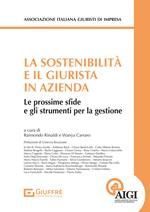 La sostenibilità e il giurista in azienda. Le prossime sfide e gli strumenti per la gestione