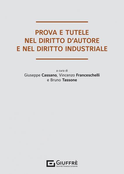 Prova e tutele nel diritto d'autore e nel diritto industriale - copertina